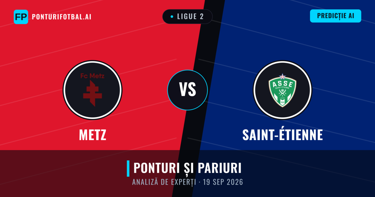 Metz vs Saint-Étienne — pronostic și avancronică meci