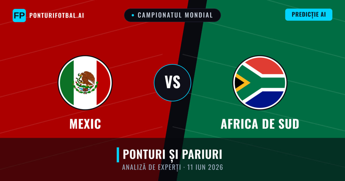 Mexic vs Africa de Sud — pronostic și avancronică meci