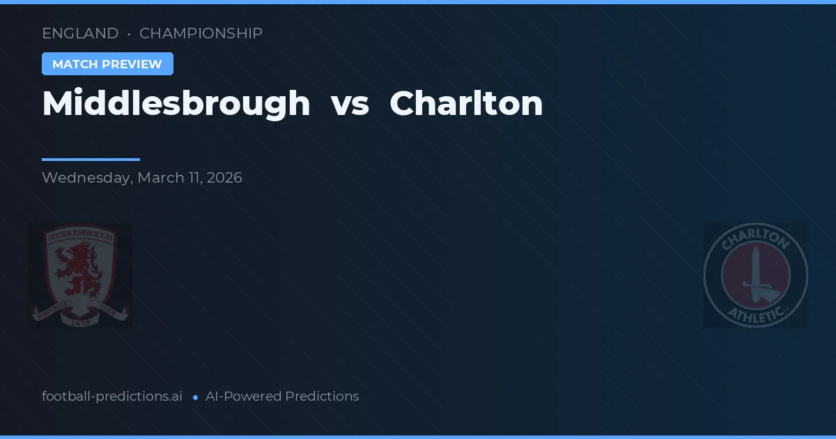 Middlesbrough vs Charlton — pronostic și avancronică meci