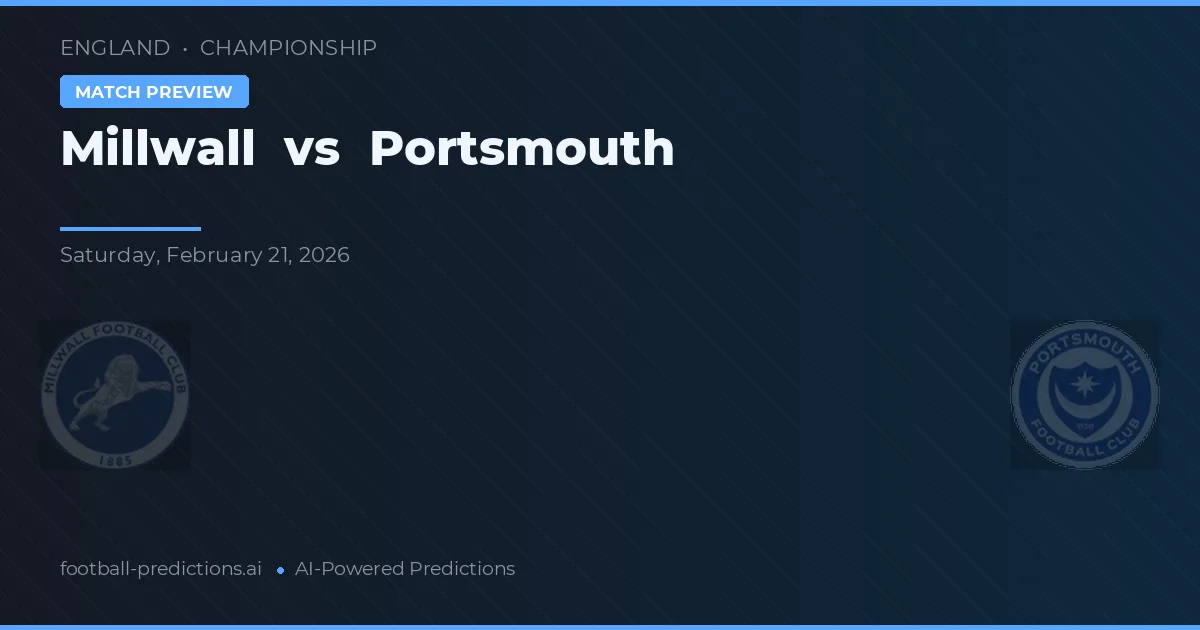 Millwall vs Portsmouth — pronostic și avancronică meci