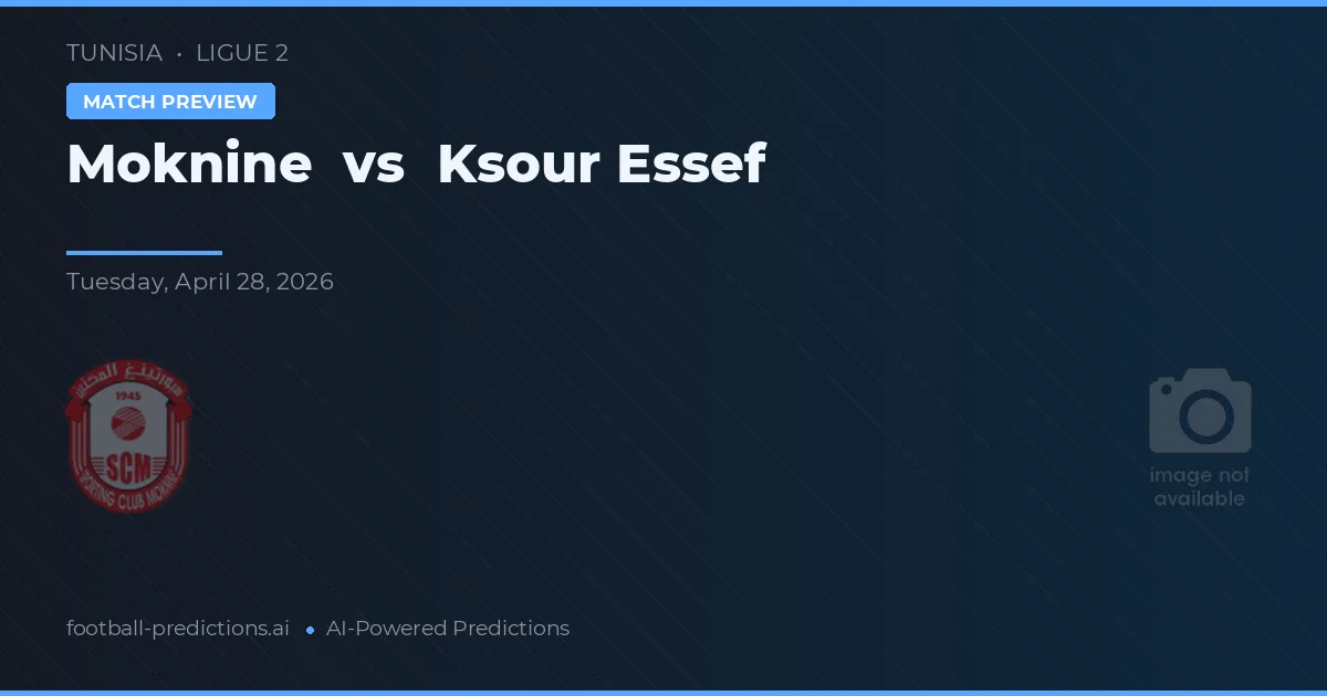 Moknine vs Ksour Essef preview