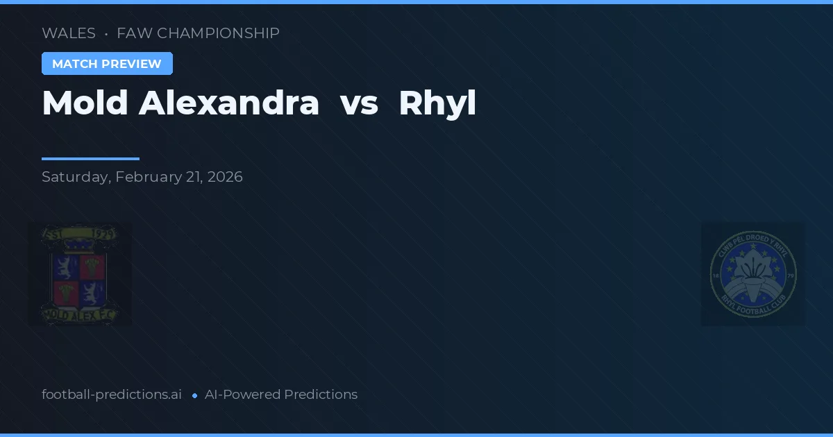 Mold Alexandra vs Rhyl — pronostic și avancronică meci