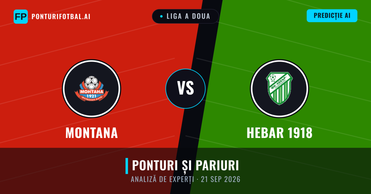 Montana vs Hebar 1918 — pronostic și avancronică meci