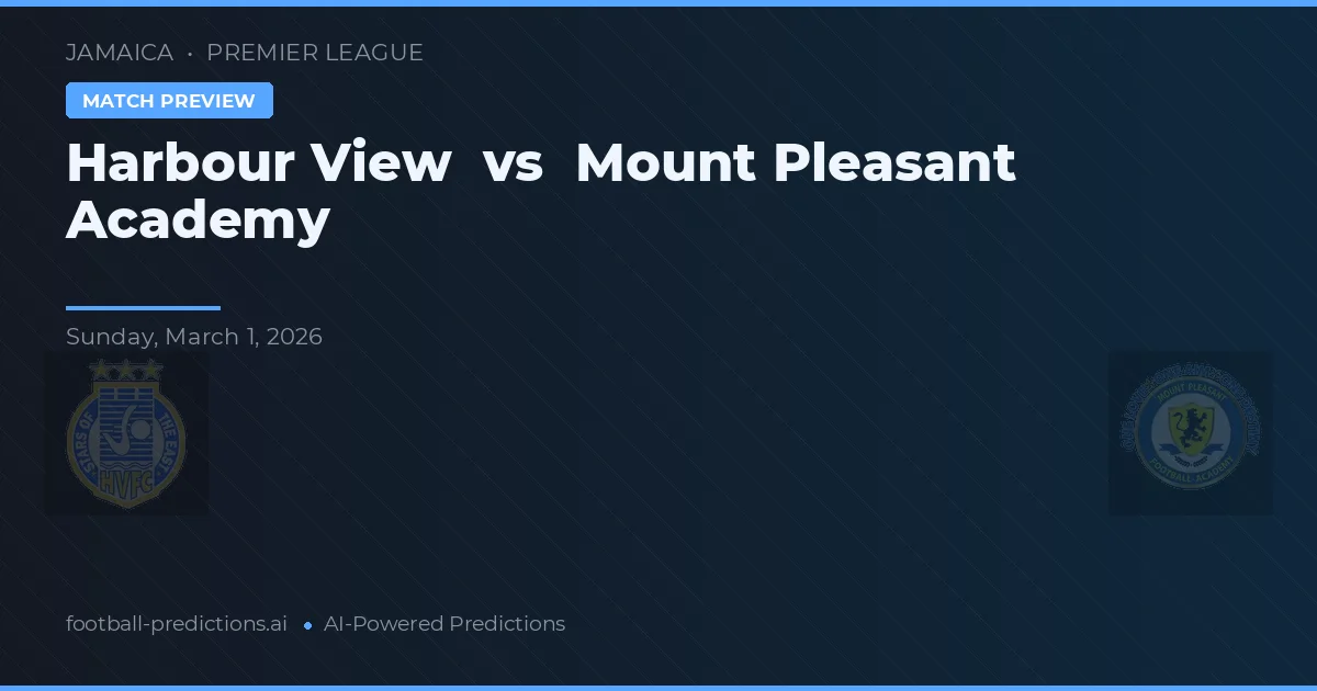 Harbour View vs Academia Mount Pleasant — pronostic și avancronică meci