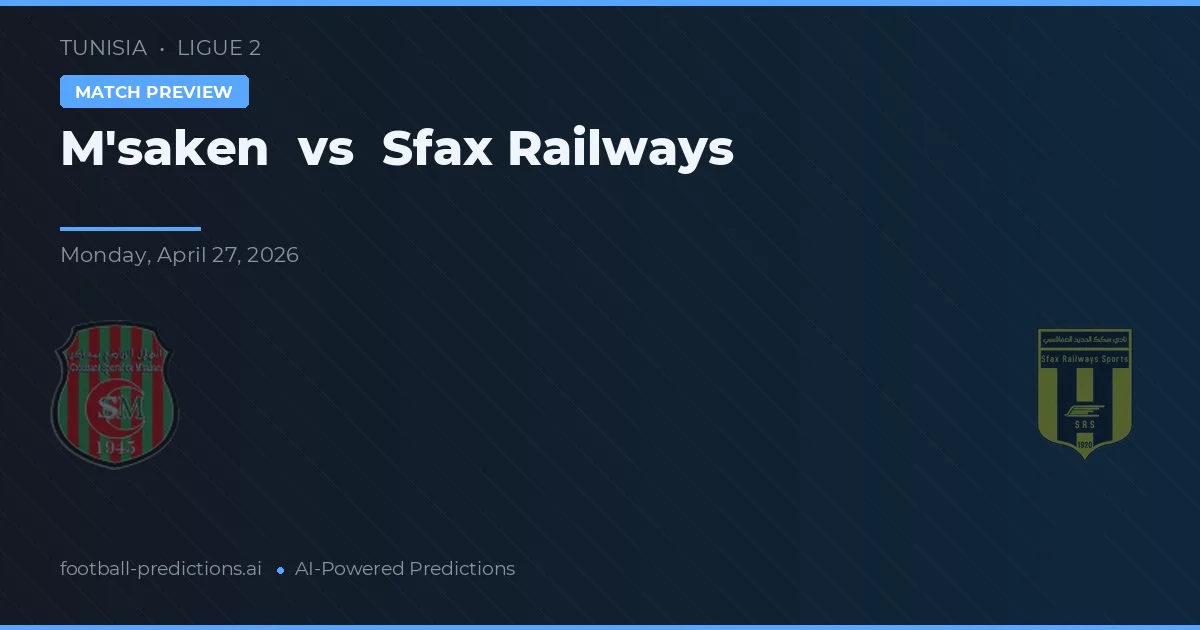 M'saken vs Căile Ferate Sfax preview