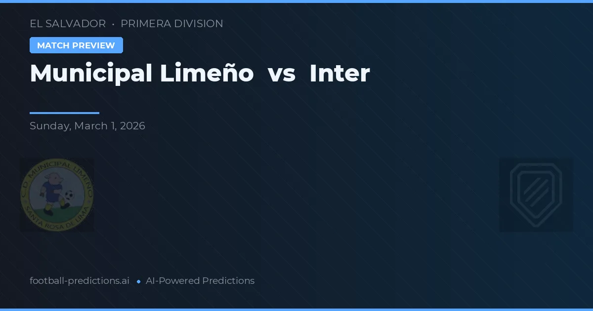 Municipal Limeño vs Inter — pronostic și avancronică meci