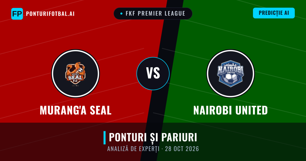 Murang'a SEAL vs Nairobi United — pronostic și avancronică meci