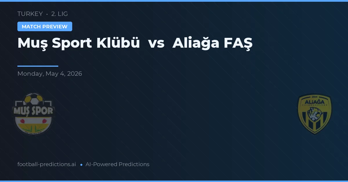 Muș Menderesspor vs Alaşığa FAŞ — pronostic și avancronică meci
