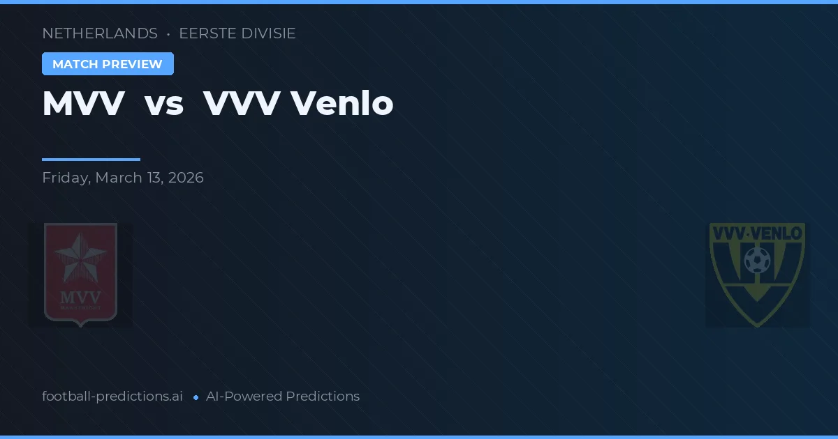 MVV vs VVV Venlo — pronostic și avancronică meci