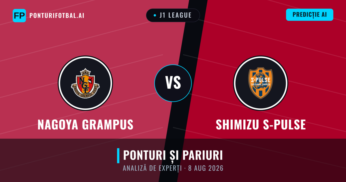 Nagoya Grampus vs Shimizu S-Pulse — pronostic și avancronică meci