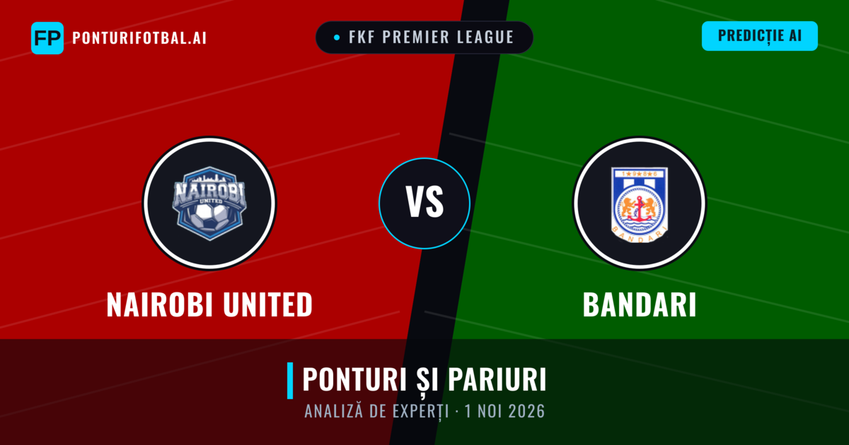 Nairobi United vs Bandari — pronostic și avancronică meci