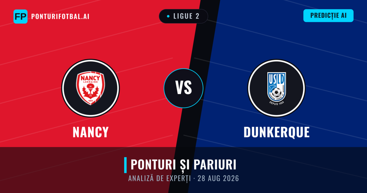 Nancy vs Dunkerque — pronostic și avancronică meci