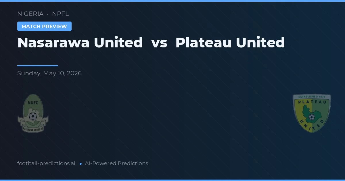 Nasarawa United vs Plateau United — pronostic și avancronică meci