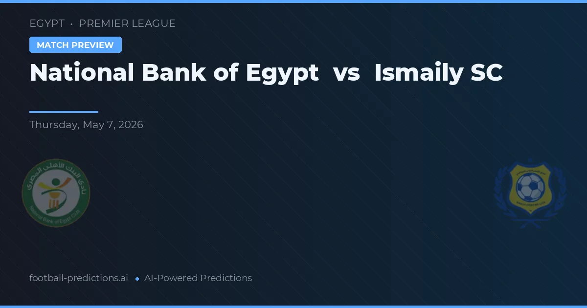 Banca Națională a Egiptului vs Ismaily SC preview
