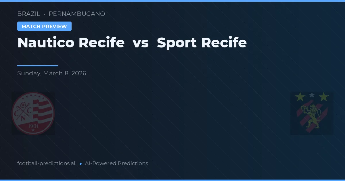 Náutico Recife vs Sport Recife — pronostic și avancronică meci