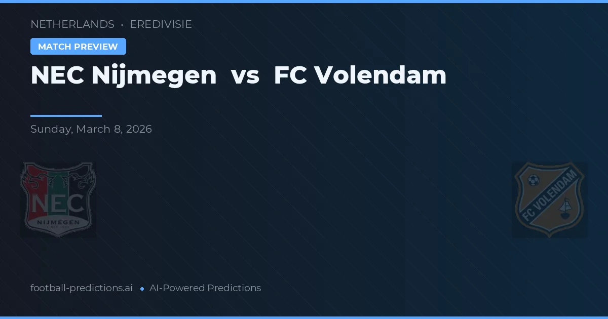 NEC Nijmegen vs FC Volendam — pronostic și avancronică meci