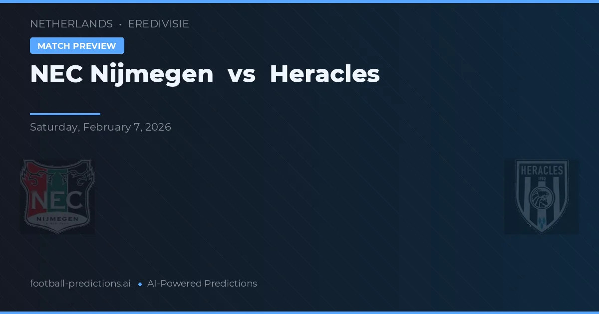 NEC Nijmegen vs Heracles Almelo — pronostic și avancronică meci