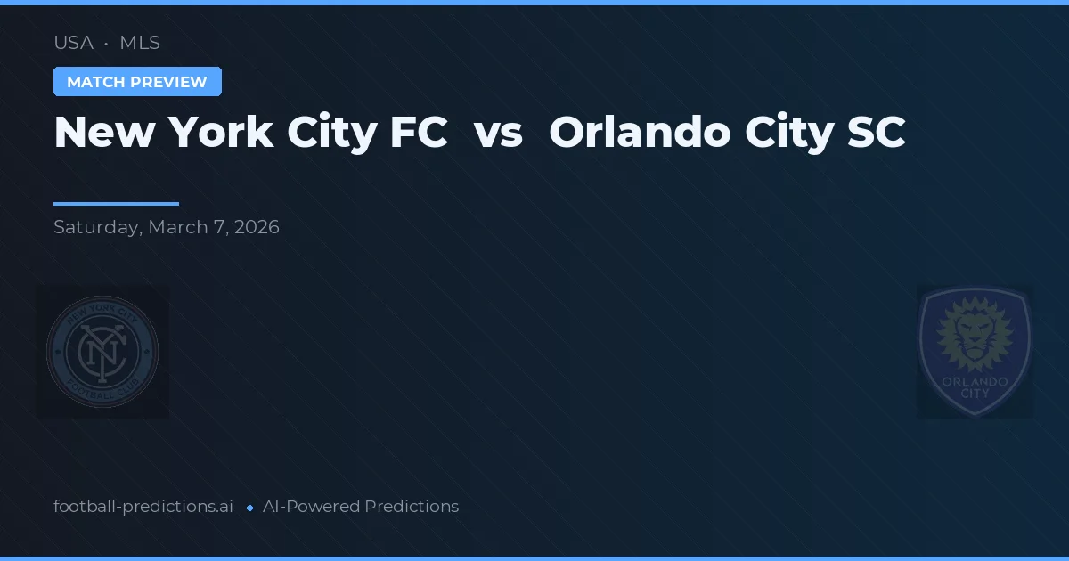 New York City FC vs Orlando City SC — pronostic și avancronică meci