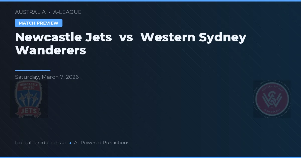 Newcastle Jets vs Western Sydney Wanderers — pronostic și avancronică meci