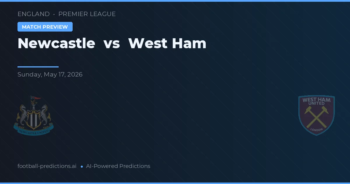 Newcastle vs West Ham — pronostic și avancronică meci