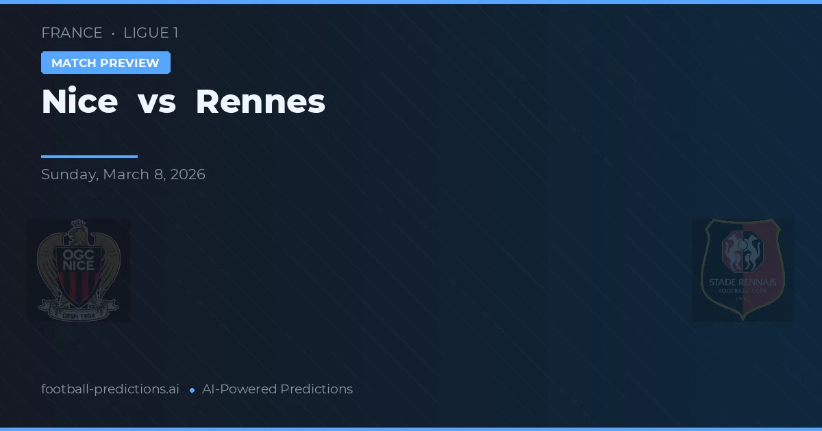 Nice vs Rennes — pronostic și avancronică meci