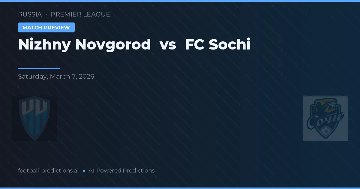 Nizhny Novgorod vs FC Sochi — pronostic și avancronică meci