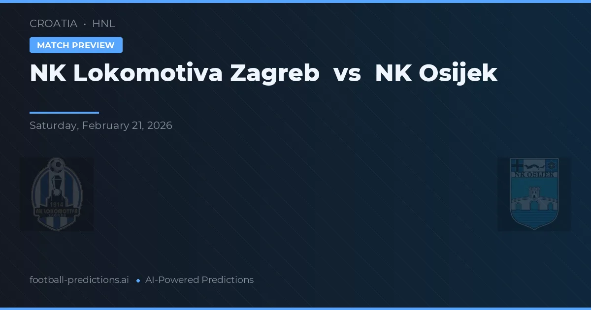 NK Lokomotiva Zagreb vs NK Osijek — pronostic și avancronică meci