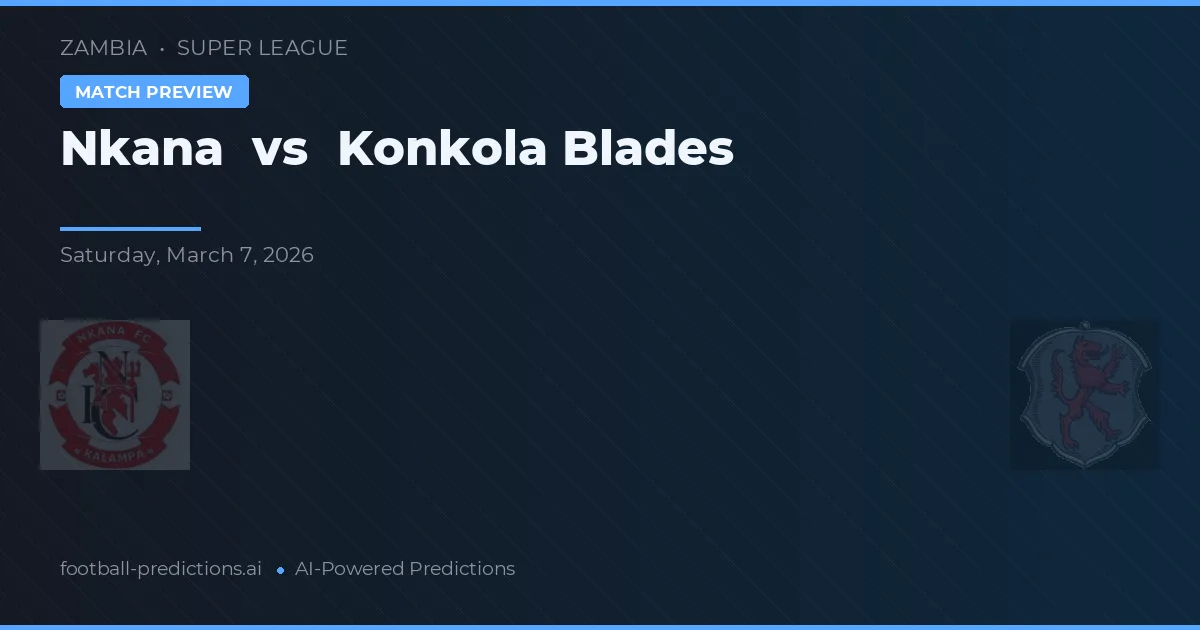 Nkana vs Konkola Blades — pronostic și avancronică meci