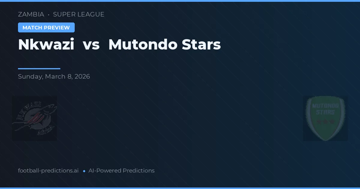 Nkwazi vs Mutondo Stars — pronostic și avancronică meci
