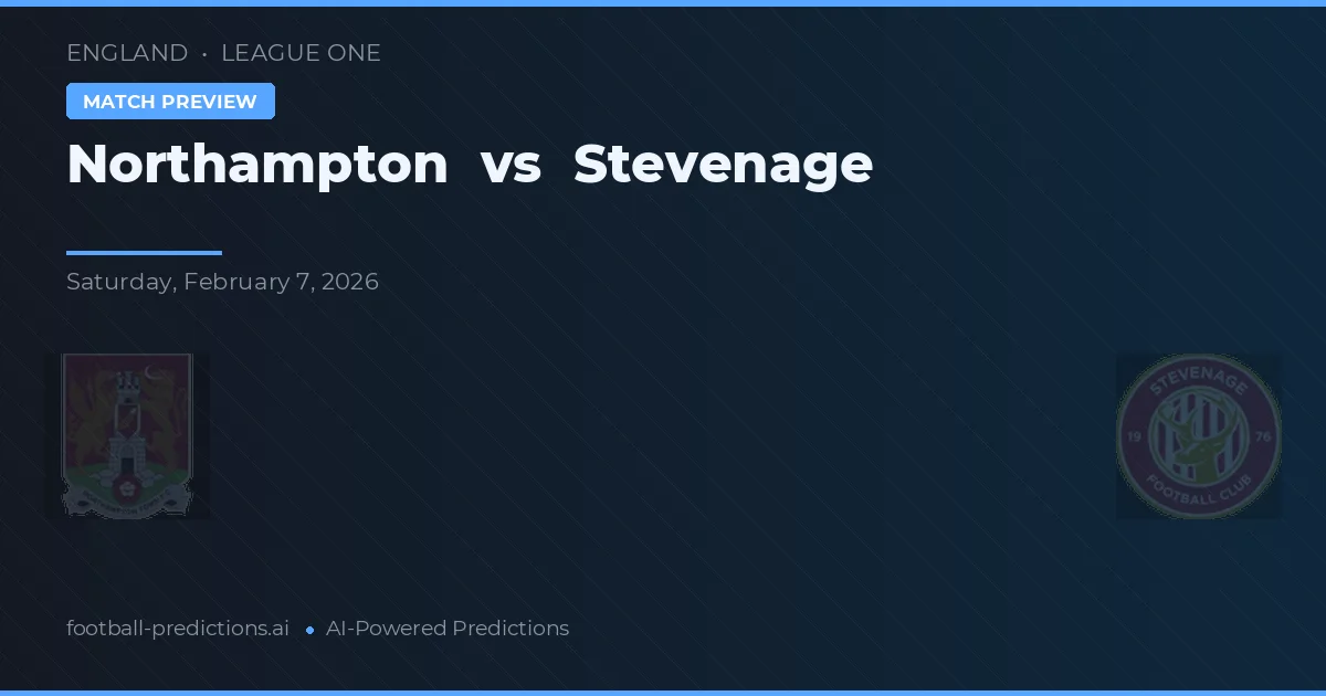 Northampton vs Stevenage — pronostic și avancronică meci