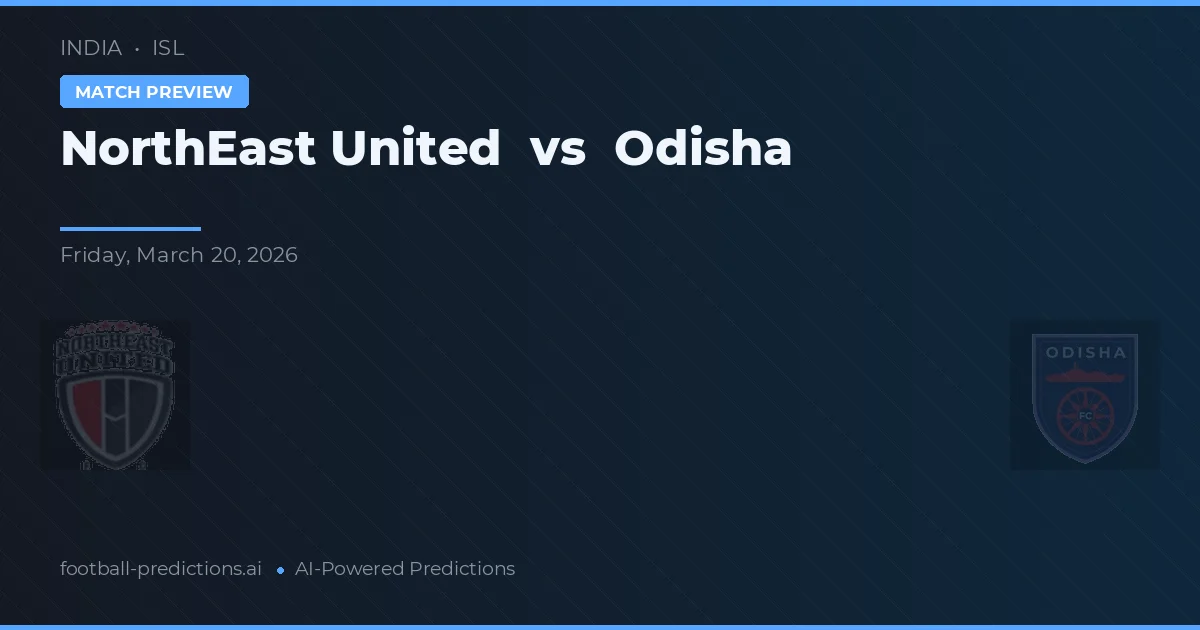 NorthEast United vs Odisha — pronostic și avancronică meci