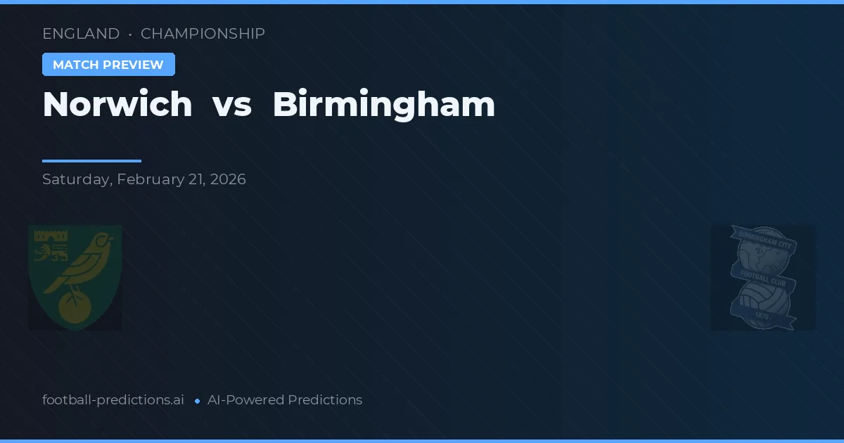 Norwich vs Birmingham — pronostic și avancronică meci