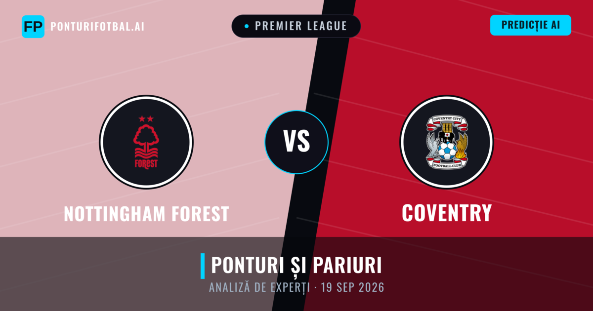 Nottingham Forest vs Coventry — pronostic și avancronică meci