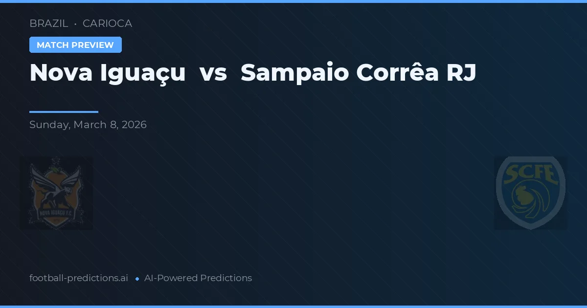 Nova Iguaçu vs Sampaio Corrêa RJ — pronostic și avancronică meci