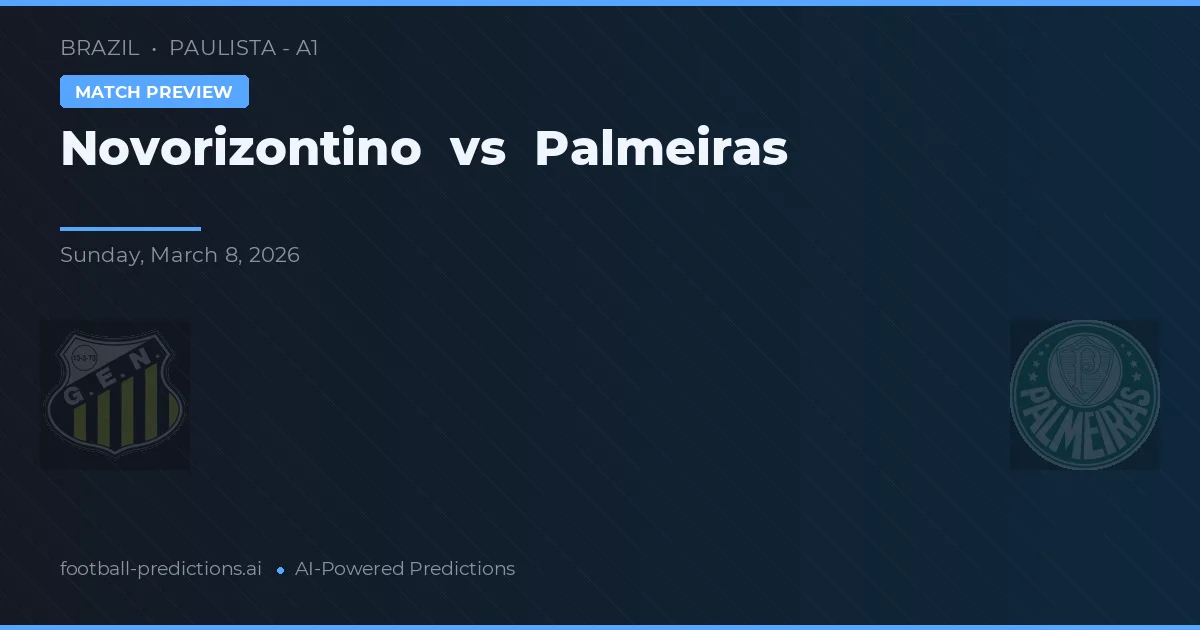 Novorizontino vs Palmeiras — pronostic și avancronică meci