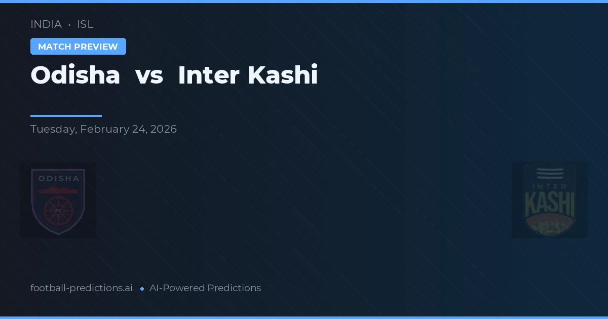 Odisha vs Inter Kashi — pronostic și avancronică meci
