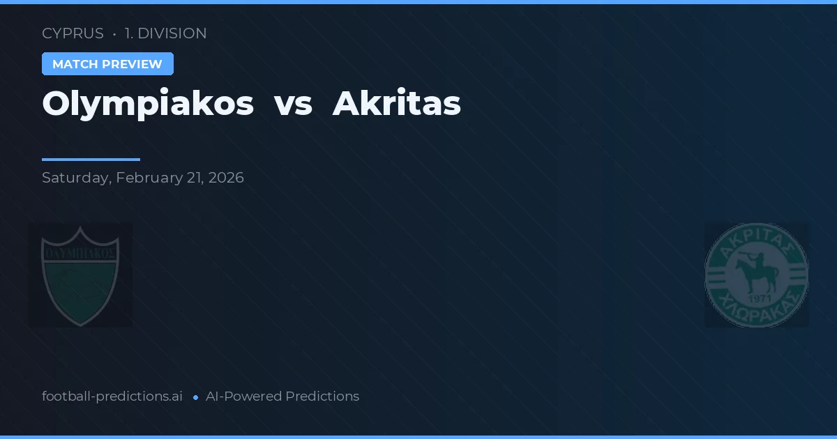Olympiakos Nicosia vs Akritas Chlorakas — pronostic și avancronică meci
