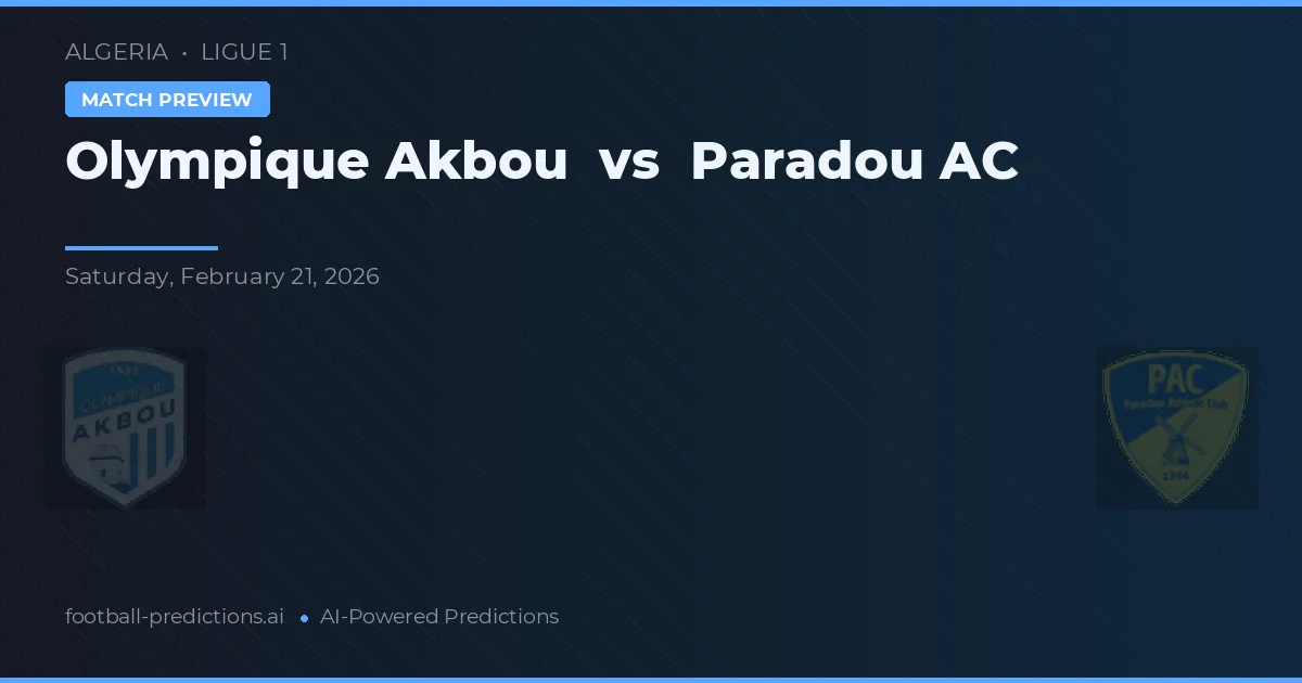 Olympique Akbou vs Paradou AC — pronostic și avancronică meci