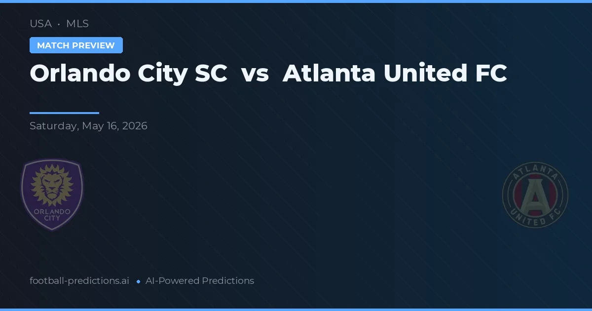 Orlando City SC vs Atlanta United FC — pronostic și avancronică meci