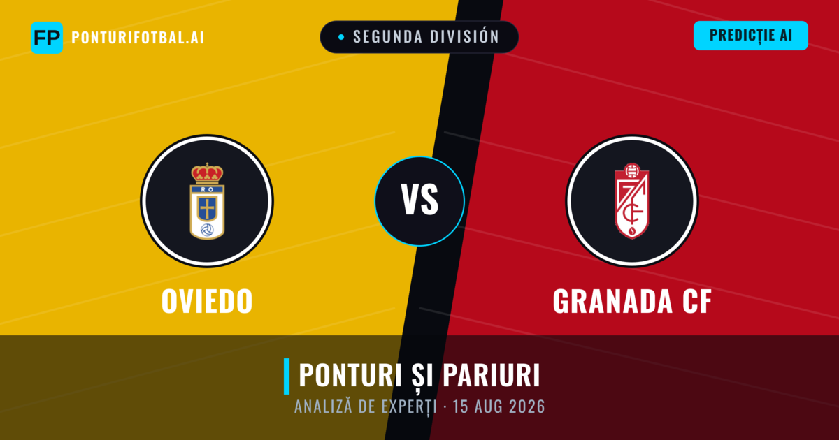 Oviedo vs Granada CF — pronostic și avancronică meci