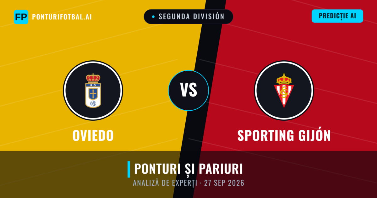 Oviedo vs Sporting Gijón — pronostic și avancronică meci