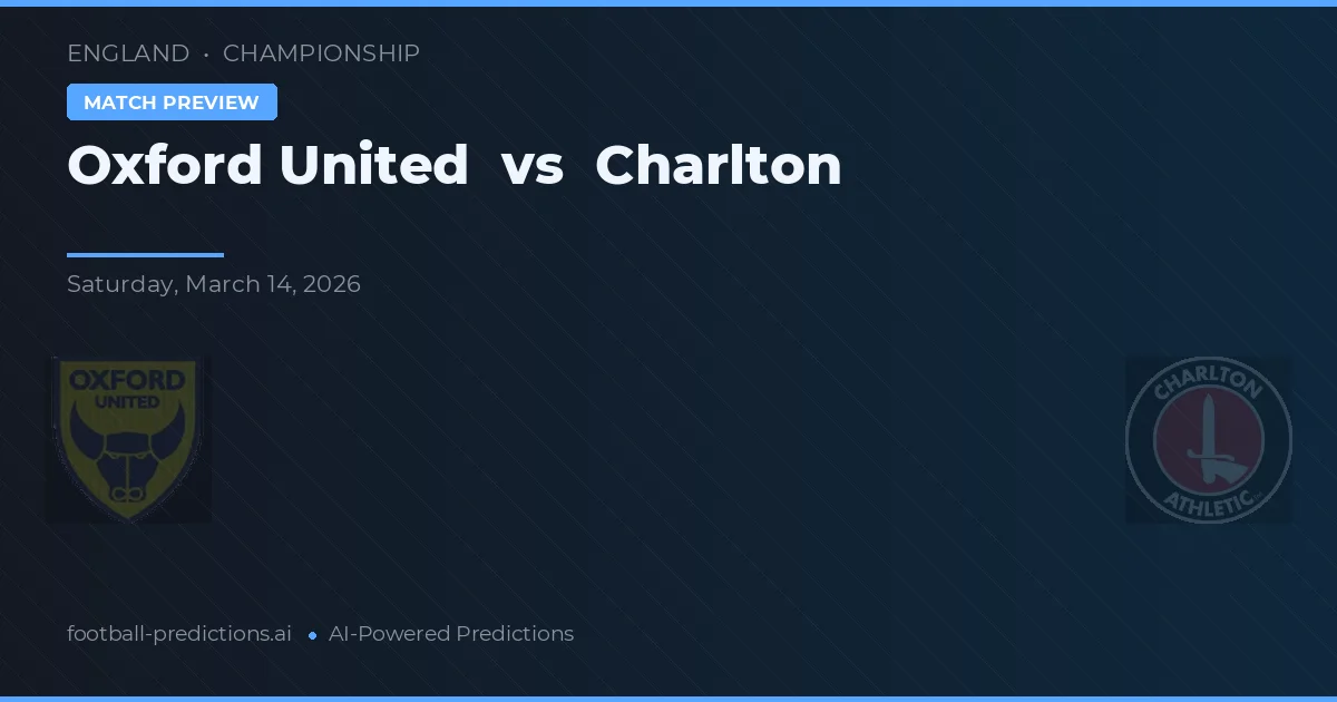 Oxford United vs Charlton — pronostic și avancronică meci