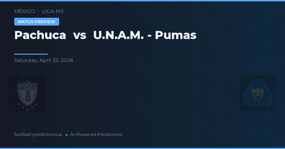 CF Pachuca vs U.N.A.M. - Pumas — pronostic și avancronică meci