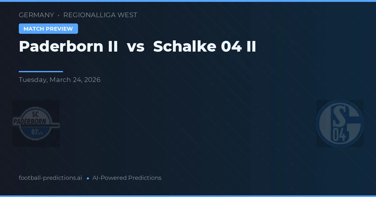 Paderborn II vs Schalke 04 II — pronostic și avancronică meci