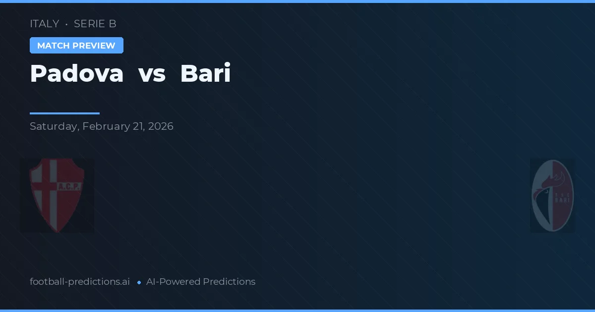 Padova vs Bari — pronostic și avancronică meci