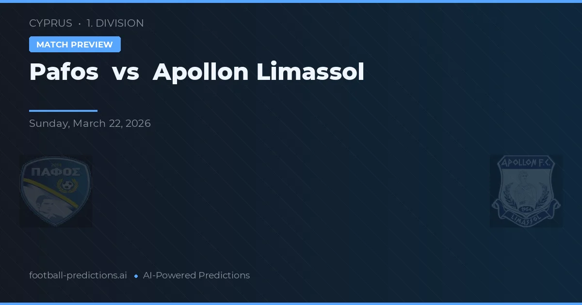 Pafos vs Apollon Limassol — pronostic și avancronică meci
