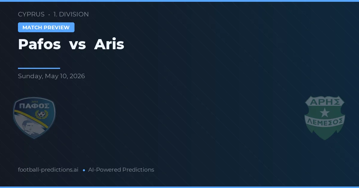 Pafos vs Aris Limassol — pronostic și avancronică meci