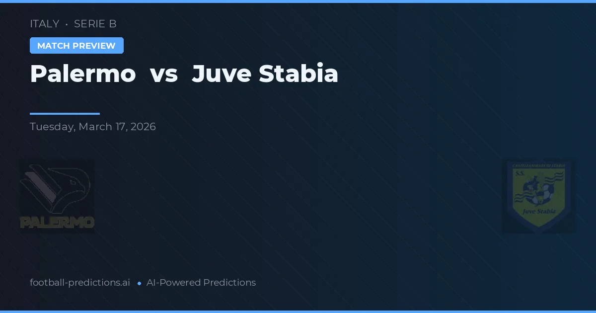 Palermo vs Juventus Stabia — pronostic și avancronică meci