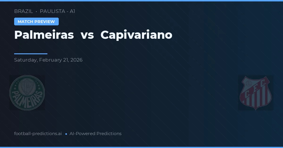 Palmeiras vs Capivariano — pronostic și avancronică meci