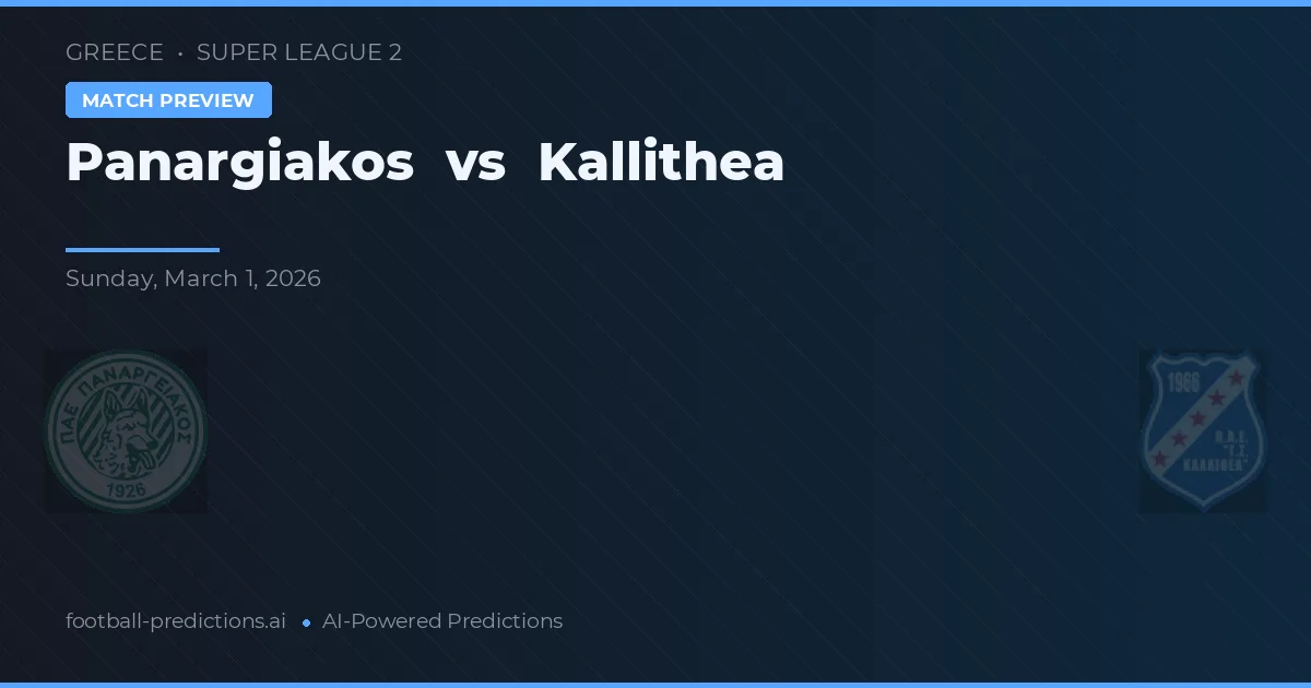 Panargiakos vs Kallithea — pronostic și avancronică meci